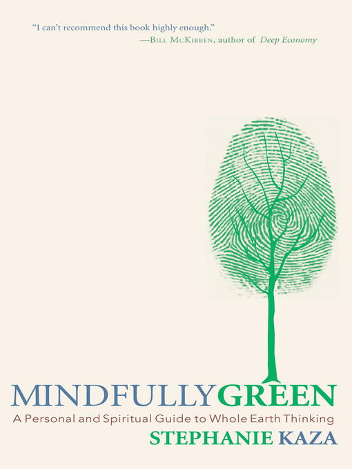 Title details for Mindfully Green by Stephanie Kaza - Available